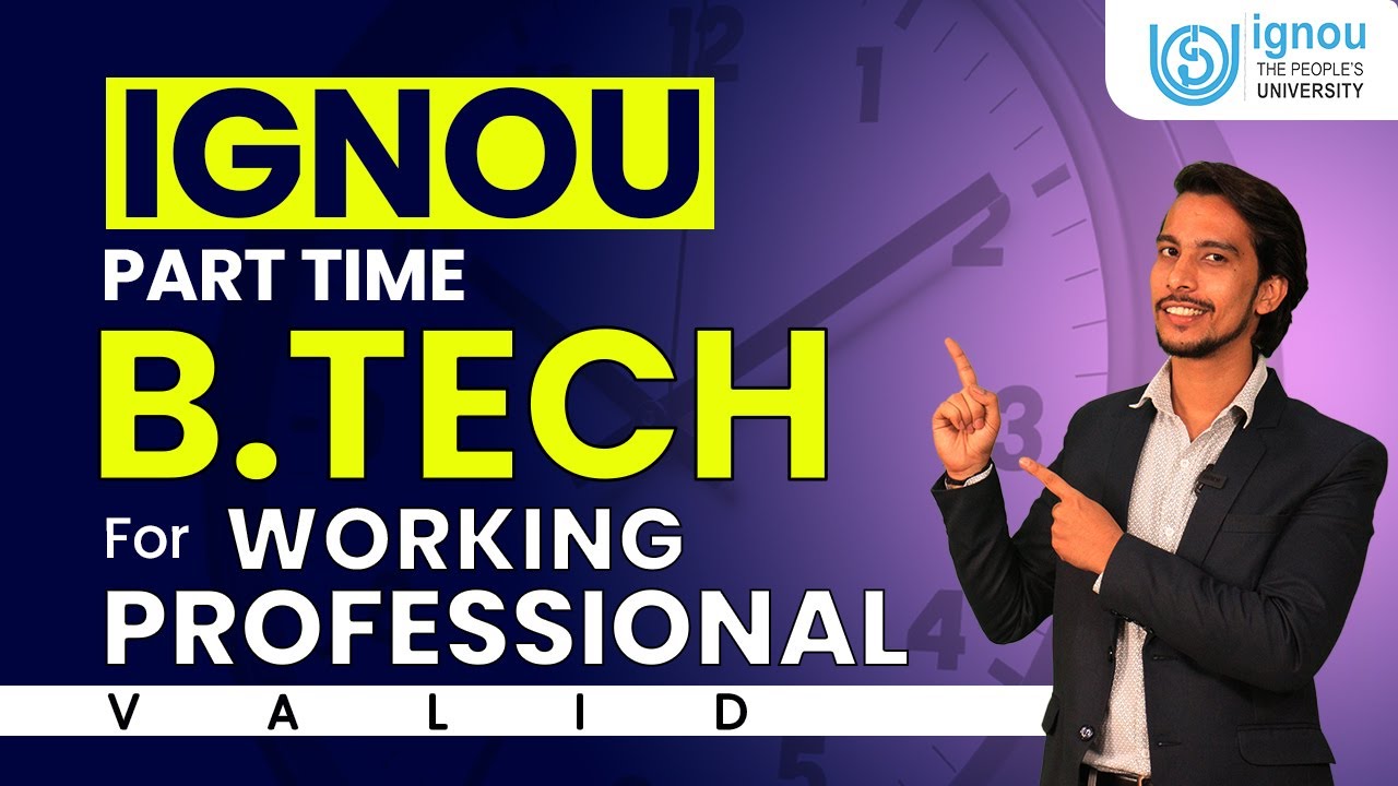 IGNOU_Part_Time_B Tech_For_Working_Professional