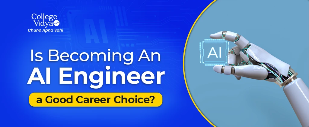 Is AI Engineering the Right Career for You? Skills, Scope & Growth