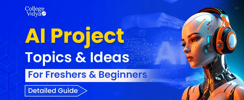 Top 20 AI [Artificial Intelligence] Project Ideas In 2025