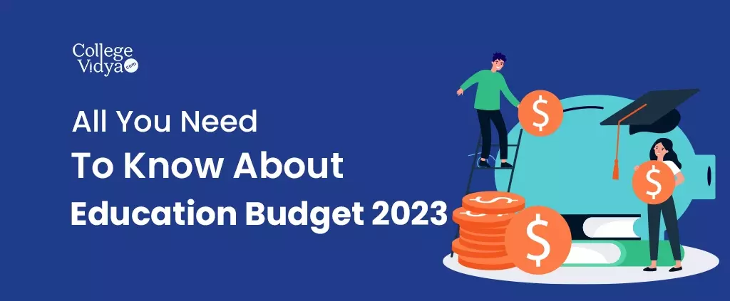 All You Need To Know About: Education Budget 2023