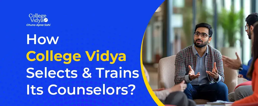 how college vidya selects and trains counselors2