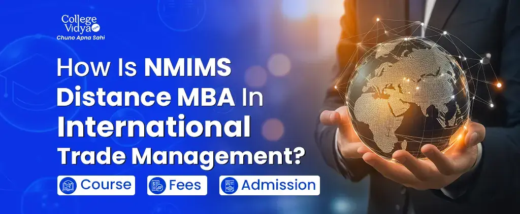 how is nmims distance mba in international trade management