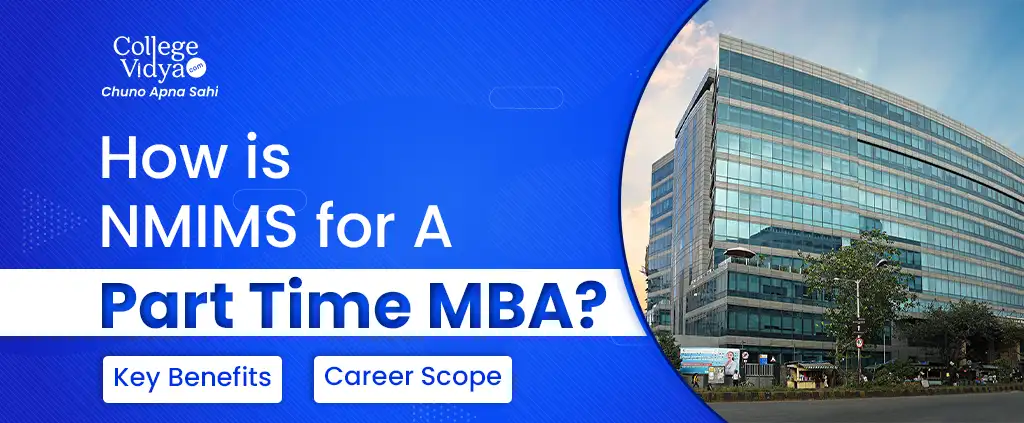 how is nmims for a part time mba key benefits career scope