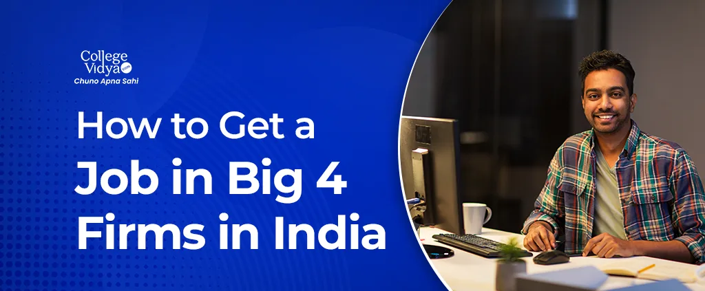 how to get a job in big 4 firms in india