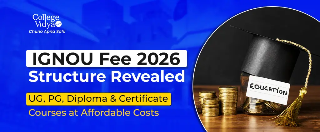 ignou fee 2026 structure revealed ug pg diploma and certificate courses at affordable cost