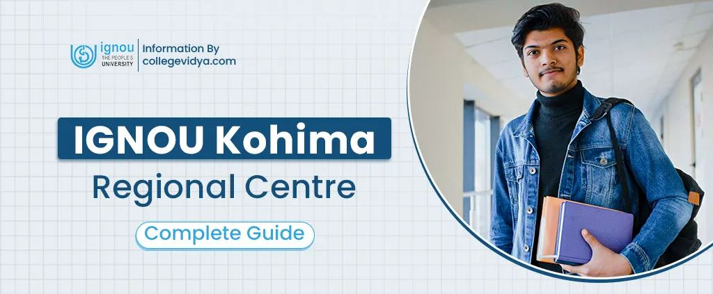 ignou kohima regional center complete guide