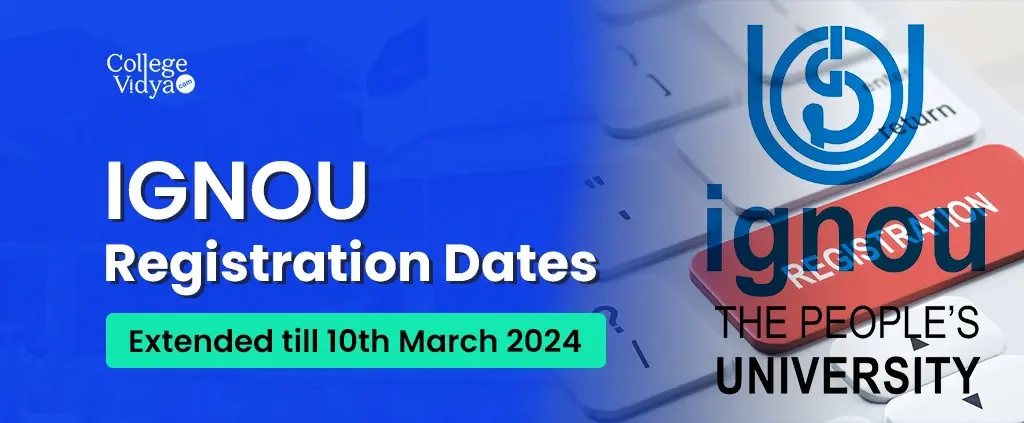 IGNOU Registration Dates Extended Till 10th March 2024   Ignou Registration Dates 2024 Extended Till 10th March 2024.webp