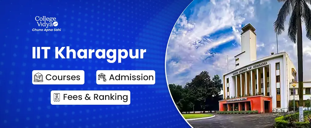 IIT Kharagpur: Courses, Fees, Admission 2026, Key Facts