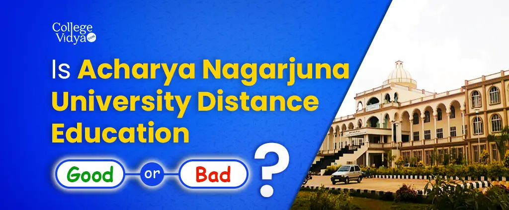 Is Acharya Nagarjuna University Distance Good Or Bad? – Full Review And ...