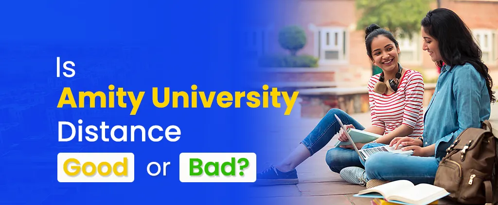 is amity university distance good or bad