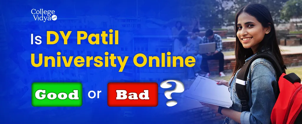 is dy patil university online good or bad