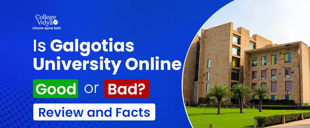 is galgotias university online good or bad review and facts