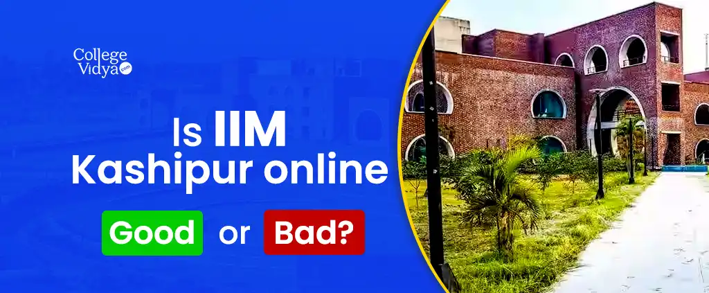 is iim kashipur online good or bad