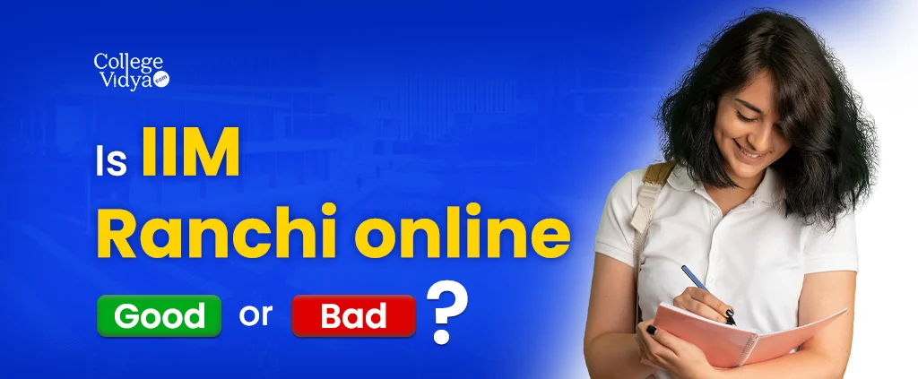 is iim ranchi online good or bad