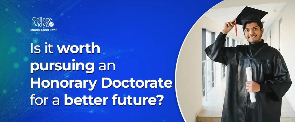 is it worth pursuing an honorary doctorate for a better future