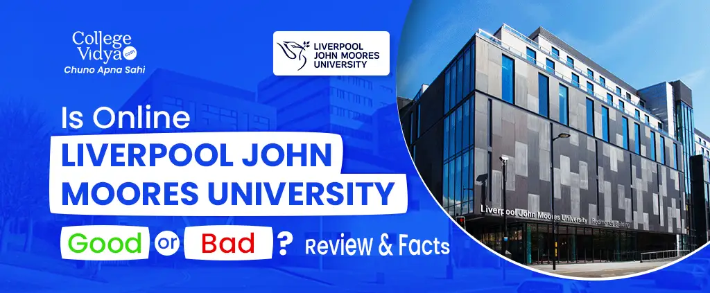 is liverpool john moores university online good or bad review and facts