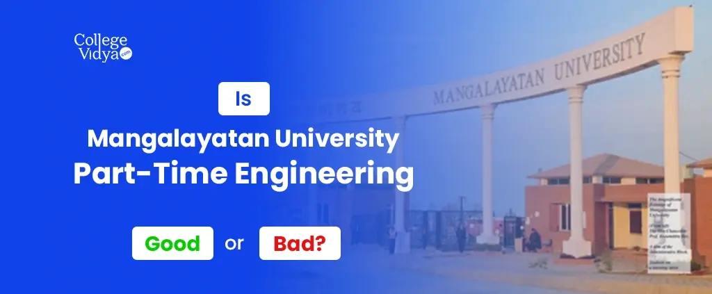 is mangalayatan university part time engineering good or bad