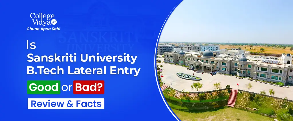 is sanskriti university btech lateral entry good or bad review and facts