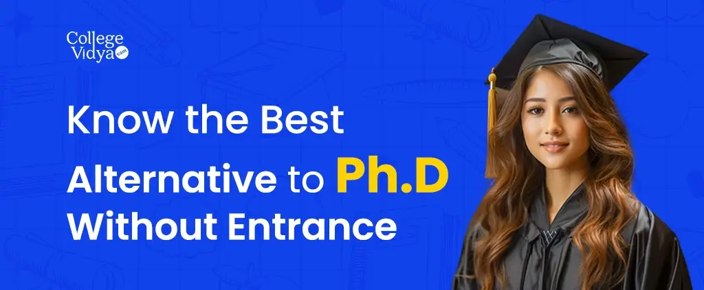 know the best alternative to phd without entrance1