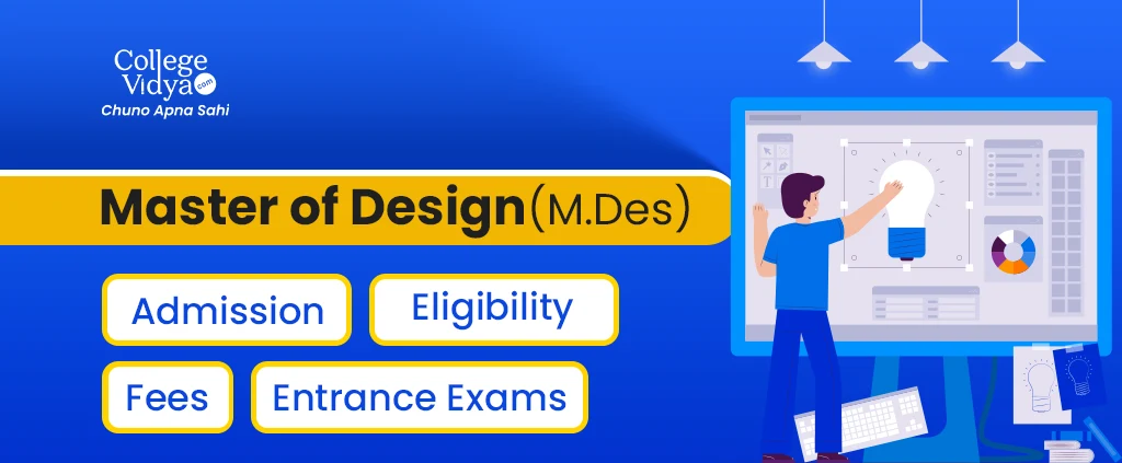 master of design mdes admission eligibility fees and entrance exams