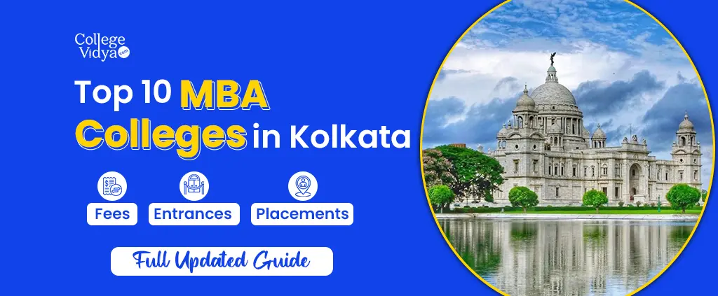 Top 10 MBA Colleges In Kolkata 2024 Admission Fees Exams