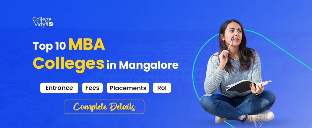 Top 10 MBA Colleges In Mangalore 2024 - Admission, Fees, Exams