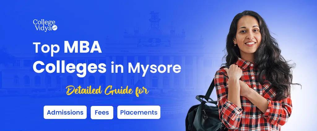 Top 10 Mba Colleges In Mysore 2024- Admission, Fees, Exams