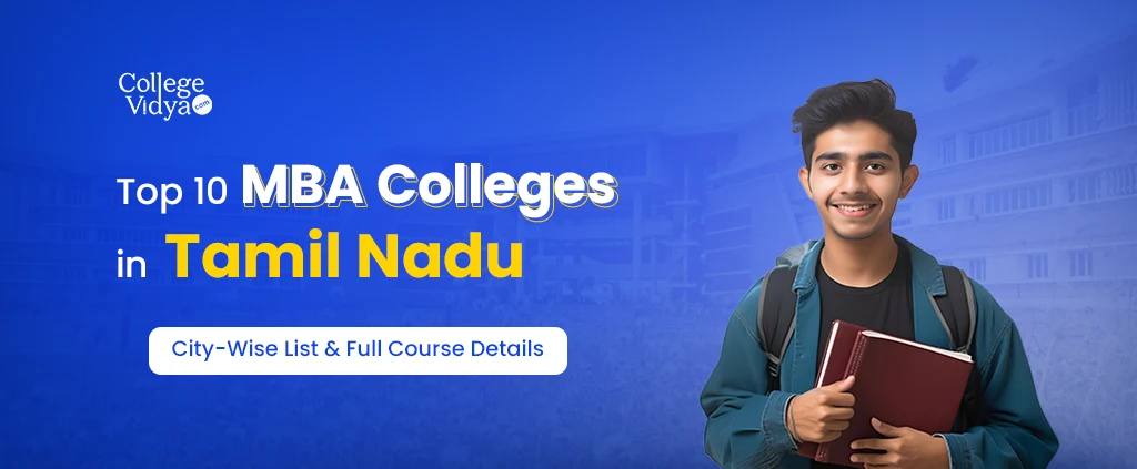 Top 10 MBA Colleges In Tamil Nadu 2024 Admission Fees Exams