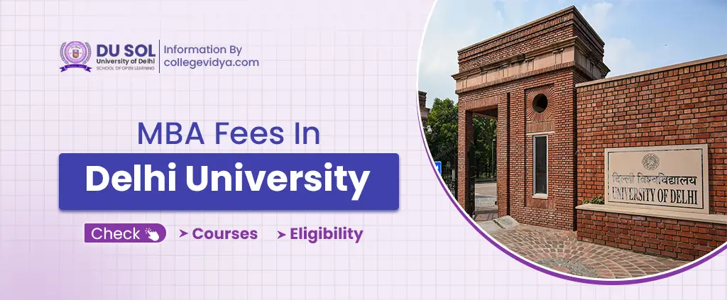 MBA Fees In Delhi University 2025: Courses and Eligibility