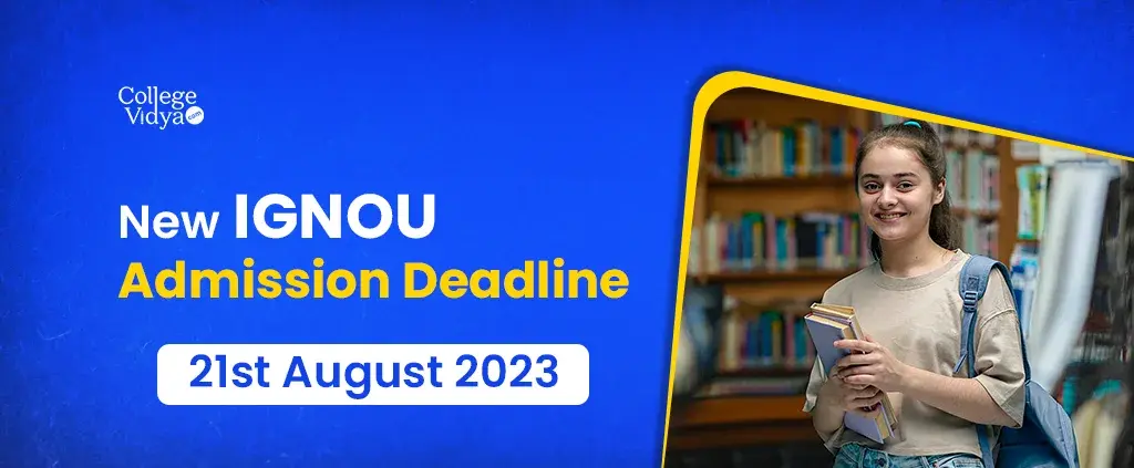 IGNOU Extends Its July 2023 Admissions Deadline To 21st August