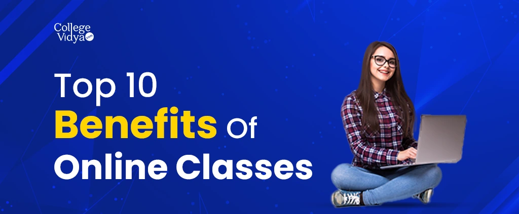 top 10 benefits of online classes
