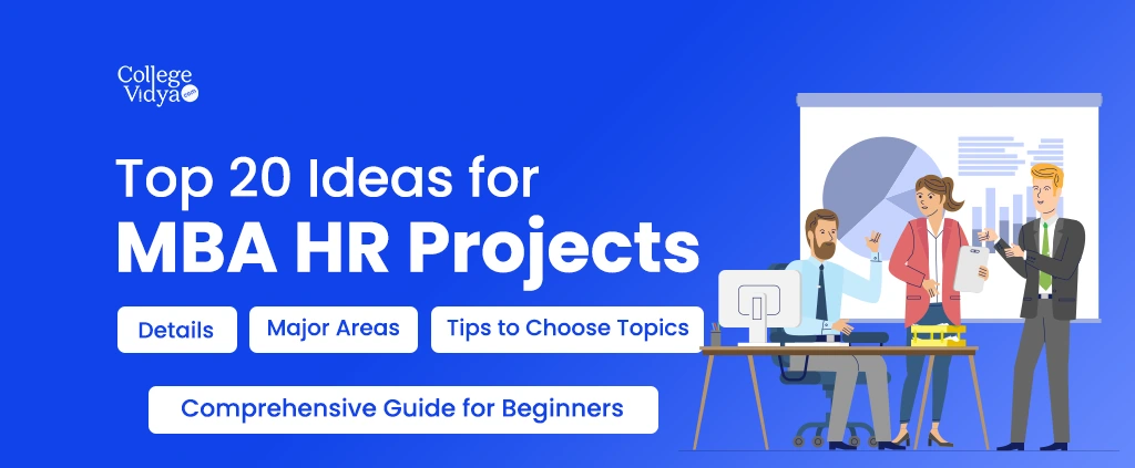 20 Latest MBA HR Project Ideas & Topics for Beginners [2024]