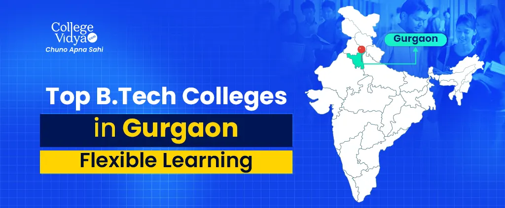 Top B.Tech Colleges In Gurgaon – WILP Mode (Ranking 2026)