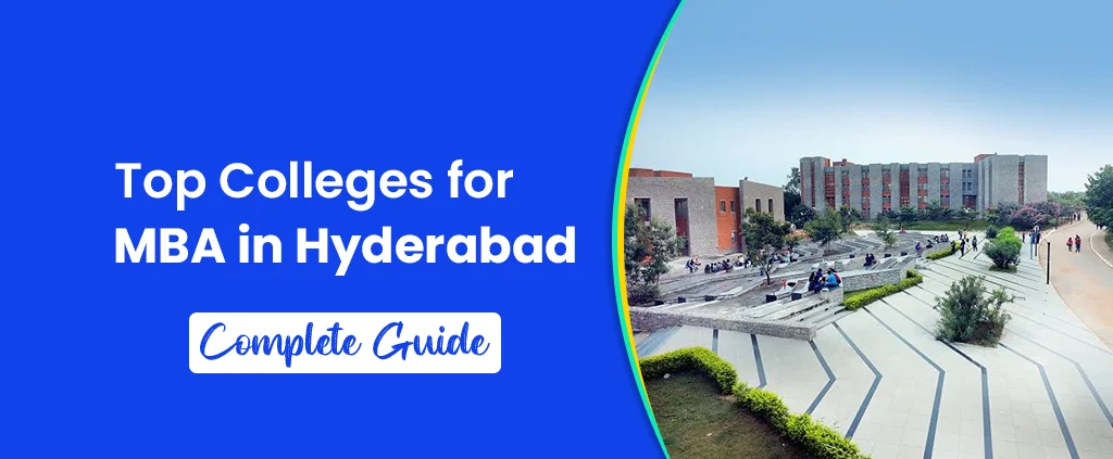 Top 9 MBA Colleges In Hyderabad 2024- Admission, Fees, Exams