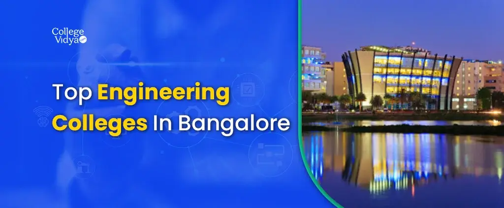 Top 10 Engineering (B.Tech/M.Tech) Colleges Bangalore 2024