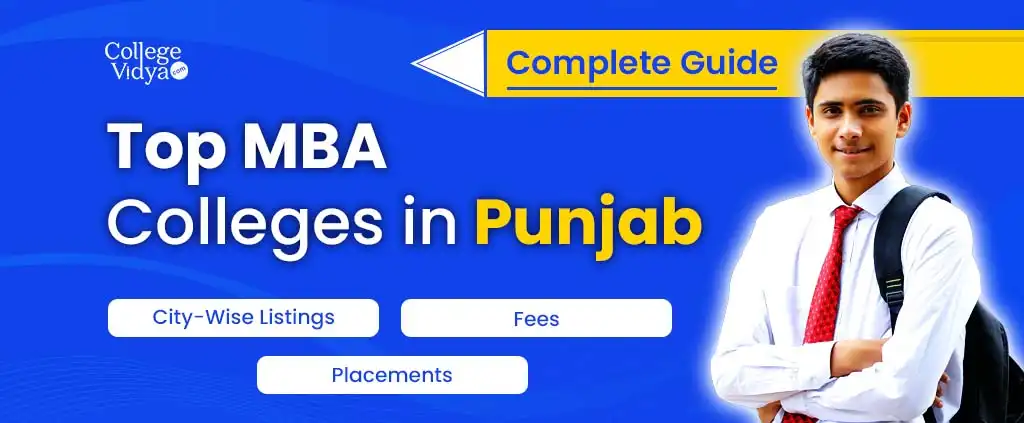 Top 10 MBA Colleges In Punjab 2024 - Admission, Fees, Exams