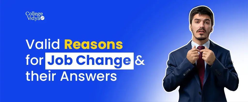 How To Explain Reason For Job Change The Best Answer   Valid Reasons For Job Change And Their Answers.webp