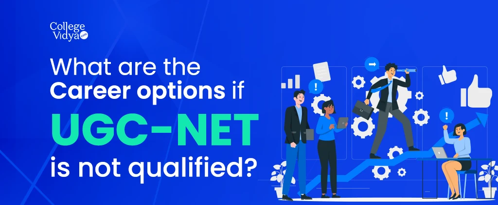 what are the career options if ugc net is not qualified