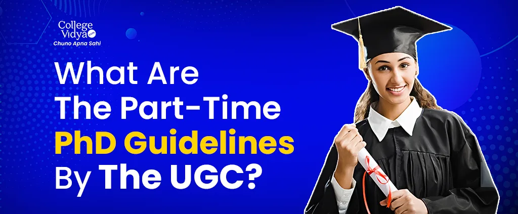 what are the part time phd guidelines by the ugc