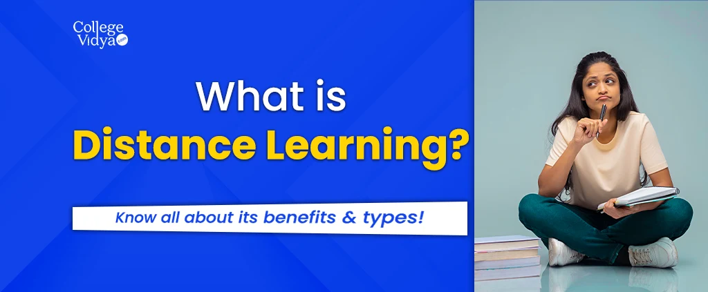 what is distance learning know all about its benefits and types
