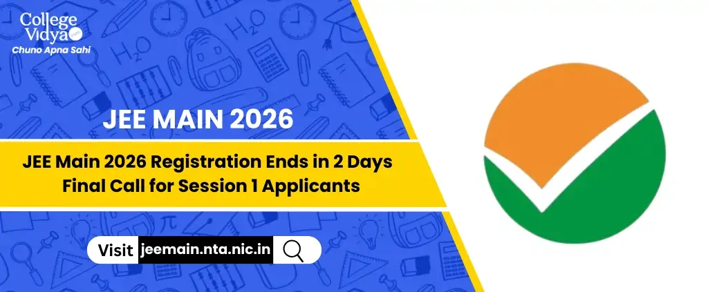 JEE‍‌‍‍‌‍‌‍‍‌ Main 2026 Registration Ending Soon | Apply for Session 1