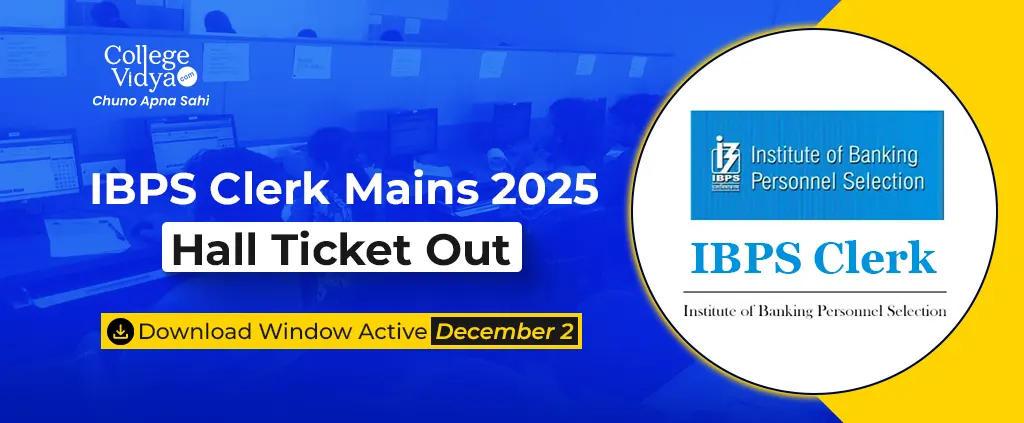 ibps clerk mains 2025 hall ticket out download window active till december 2