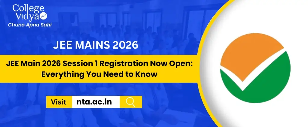 JEE Main 2026 Session 1 Registration Now Open, Check details