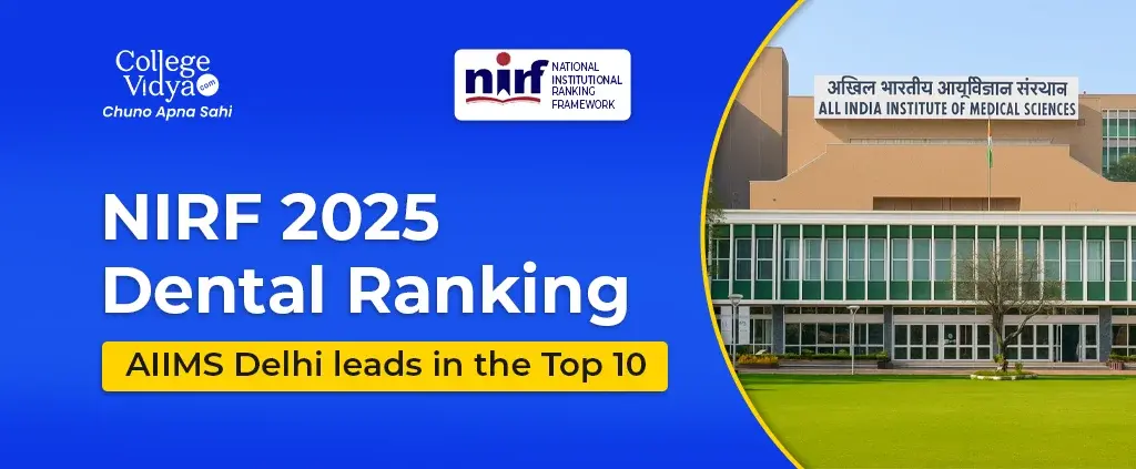 nirf dental ranking 2025 aiims delhi leads in the top 10