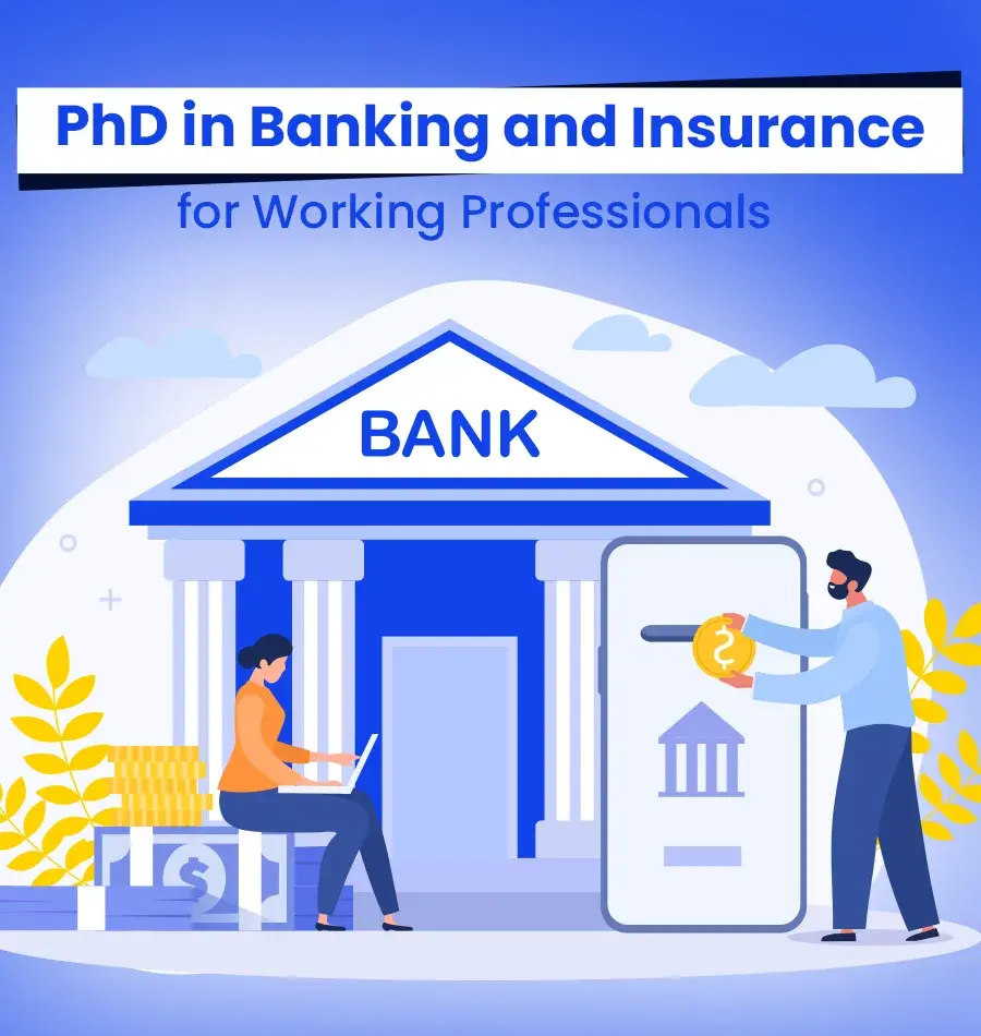 PhD in Banking and Insurance for Working Professionals