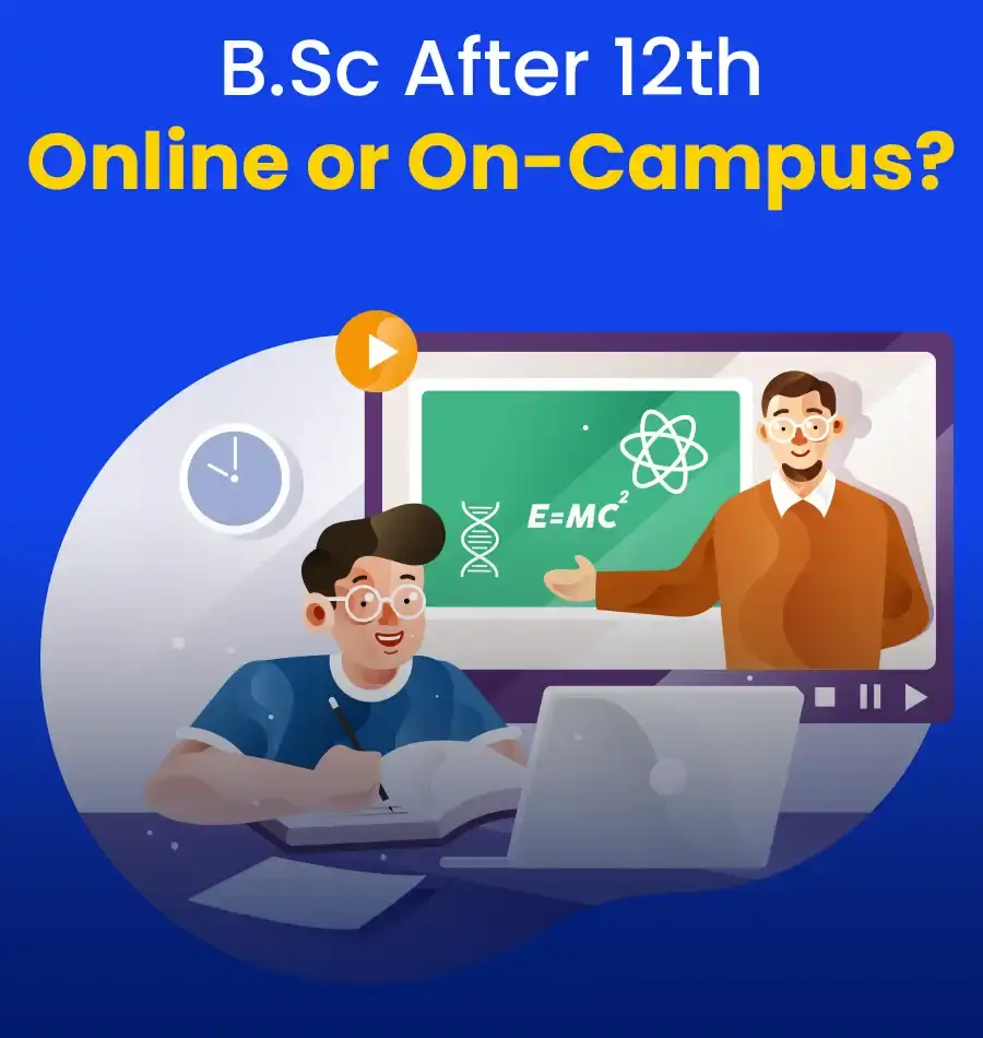 bsc after 12th online or on campus