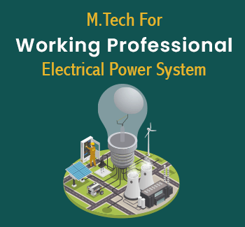 m tech for working professionals electrical power system 