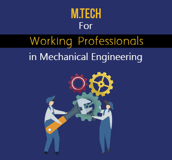 m tech for working professionals mechanical