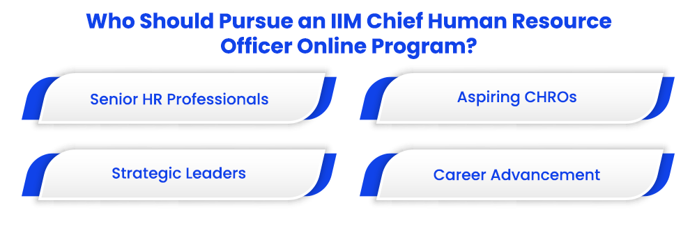 who-should-pursue-an-iim-chief-human-resource-officer-online-program